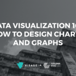 Data Visualization 101: How to Design Charts and Graphs