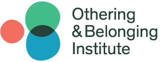 Othering & Belonging Institute at UC Berkeley