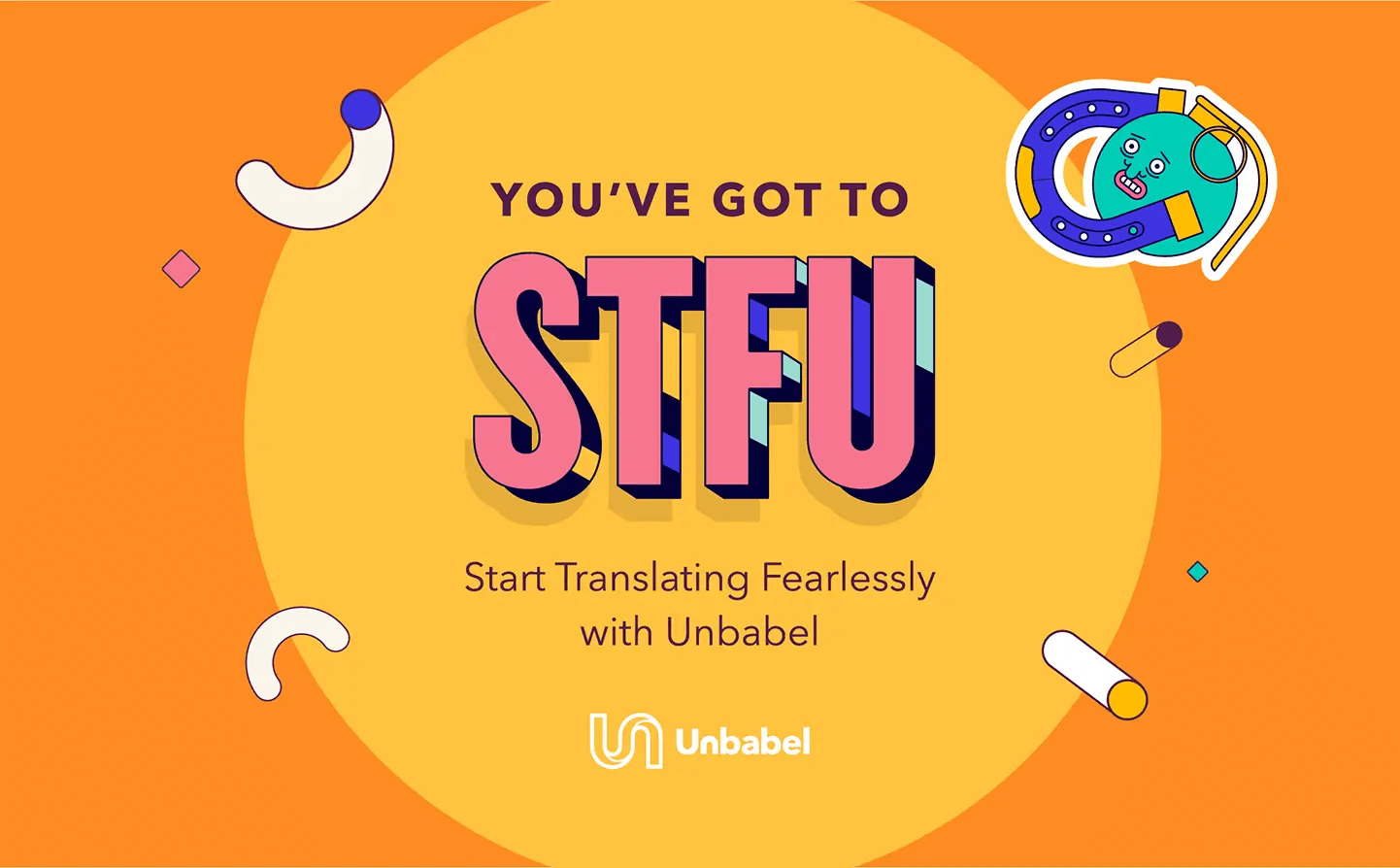Unbabel STFU campaign marketing ideas